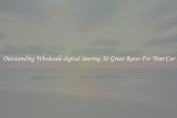 Outstanding Wholesale digital steering At Great Rates For Your Car