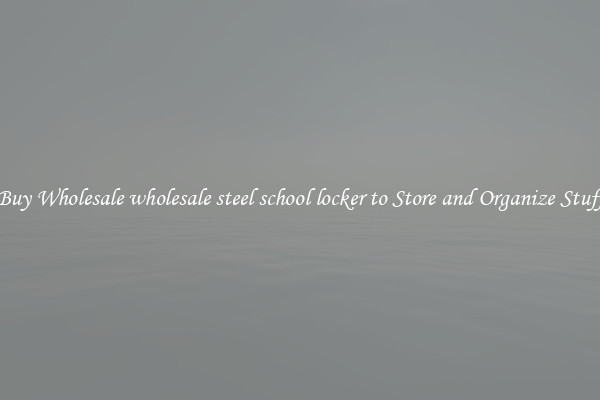 Buy Wholesale wholesale steel school locker to Store and Organize Stuff