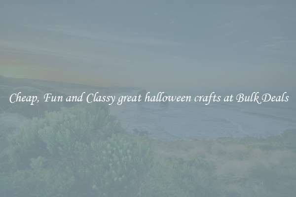 Cheap, Fun and Classy great halloween crafts at Bulk Deals