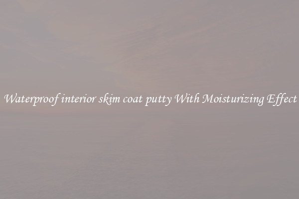 Waterproof interior skim coat putty With Moisturizing Effect