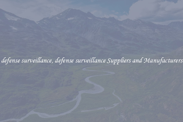 defense surveillance, defense surveillance Suppliers and Manufacturers