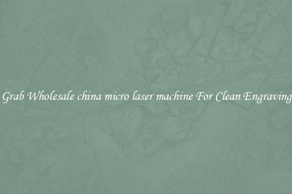 Grab Wholesale china micro laser machine For Clean Engraving