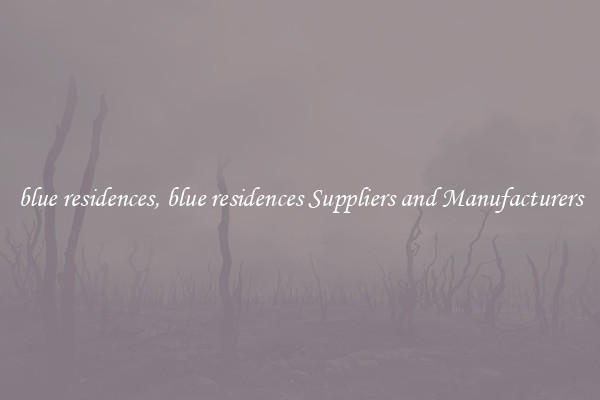 blue residences, blue residences Suppliers and Manufacturers