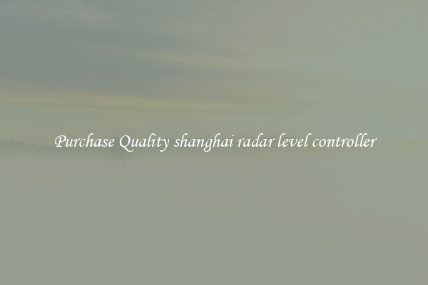 Purchase Quality shanghai radar level controller