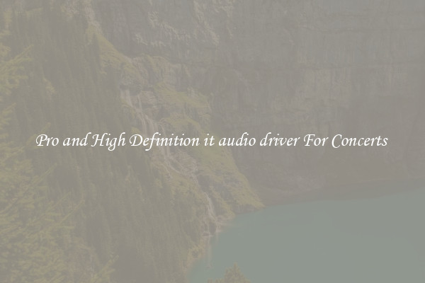 Pro and High Definition it audio driver For Concerts 