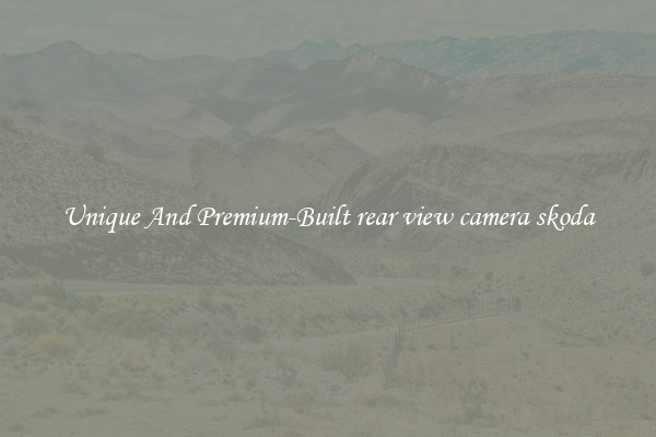 Unique And Premium-Built rear view camera skoda