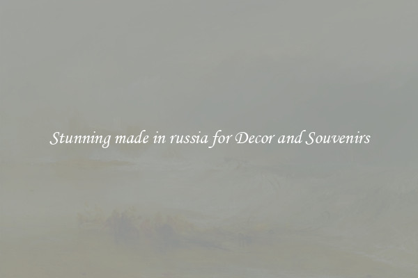 Stunning made in russia for Decor and Souvenirs