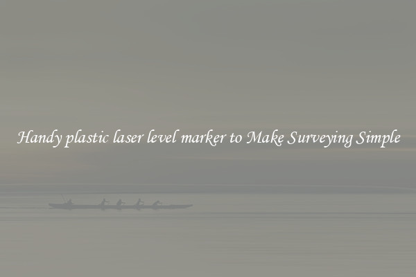 Handy plastic laser level marker to Make Surveying Simple