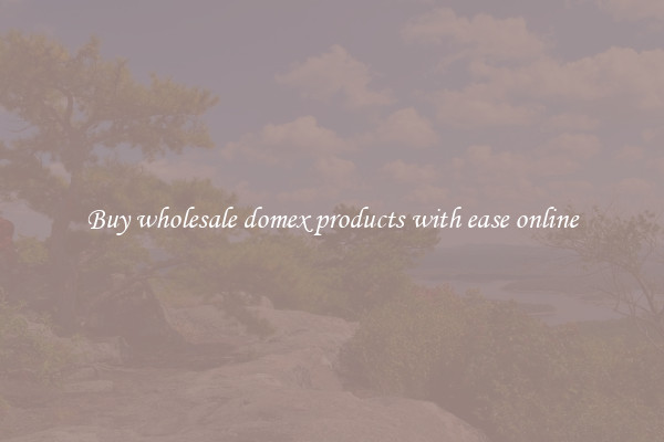 Buy wholesale domex products with ease online